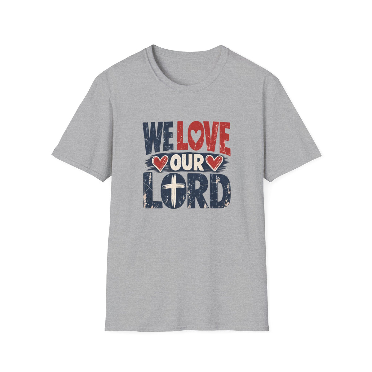 We Love Our Lord Christian Faith T-Shirt