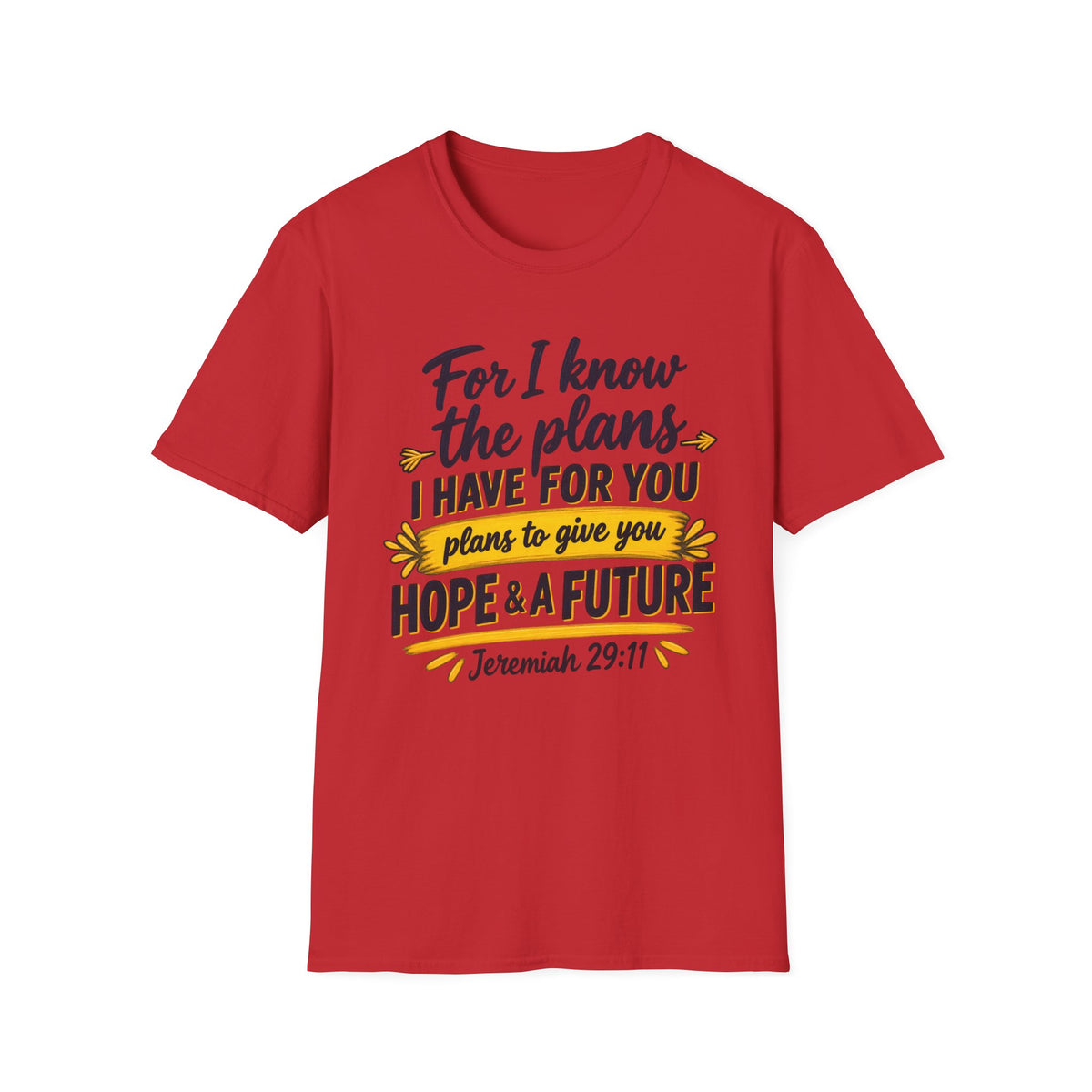 Jeremiah 29:11 Inspirational T‑Shirt — "For I Know the Plans I Have for You" Christian Faith Tee