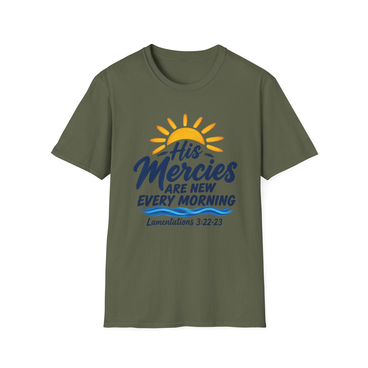 Faith T-Shirt — “His Mercies Are New Every Morning” Lamentations 3:22-23 Christian Tee