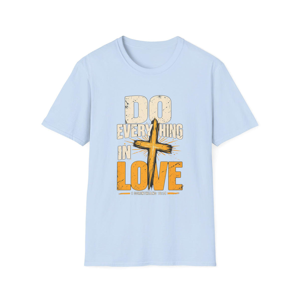 Do Everything in Love T-Shirt — Christian Cross Faith Tee