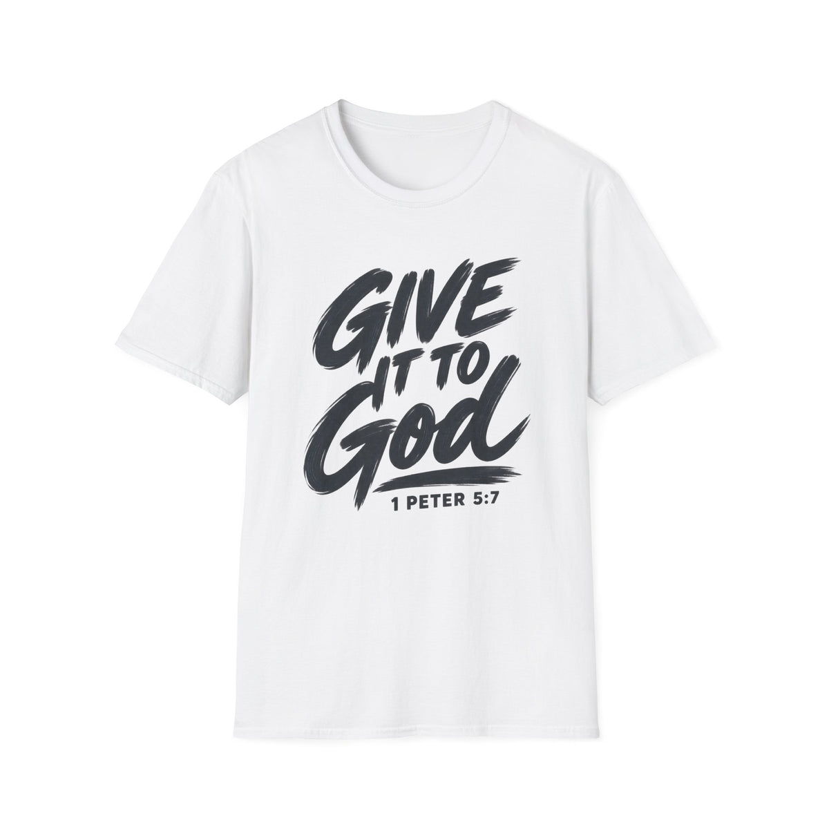 Give It to God T-Shirt – 1 Peter 5:7 Christian Faith Tee