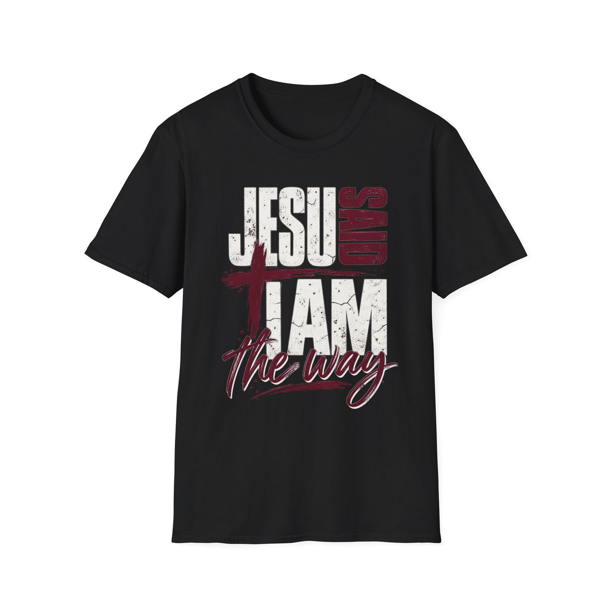 Jesus Said I Am the Way Christian T-Shirt