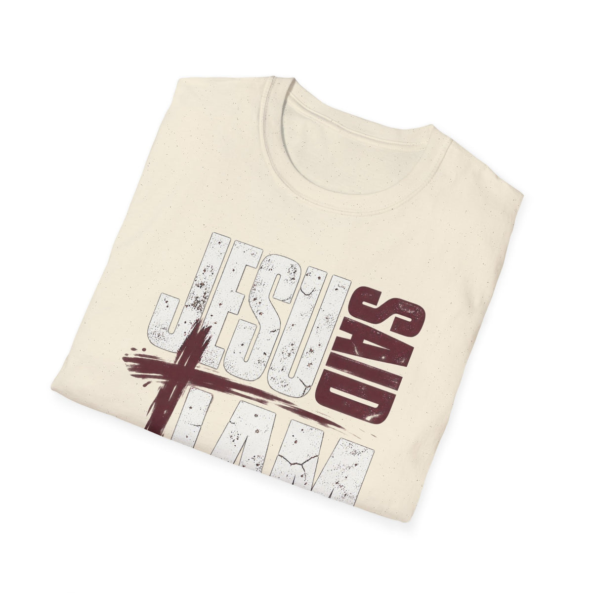 Jesus Said I Am the Way Christian T-Shirt