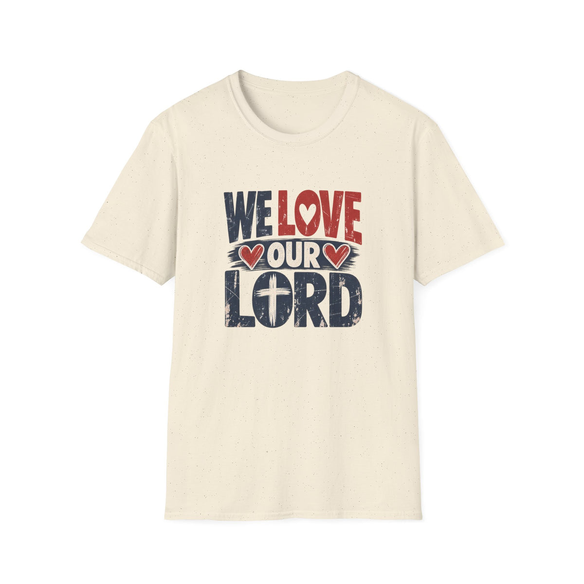 We Love Our Lord Christian Faith T-Shirt
