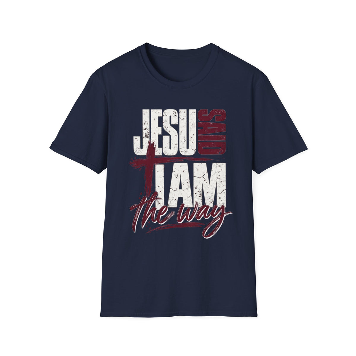 Jesus Said I Am the Way Christian T-Shirt