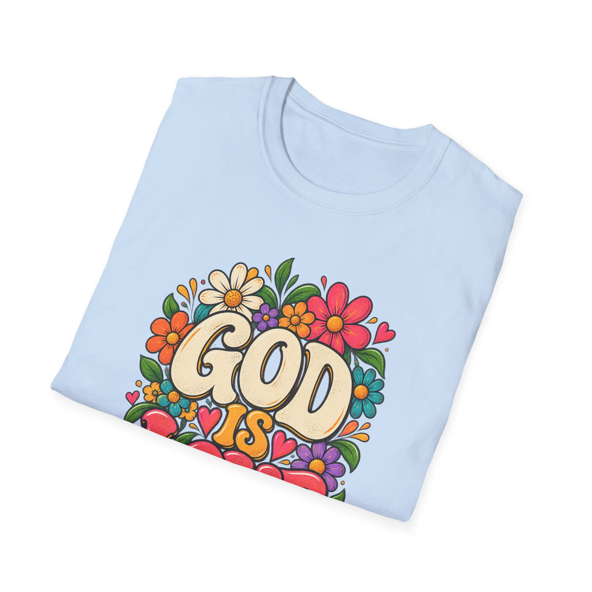God Is Love Floral Christian T-Shirt