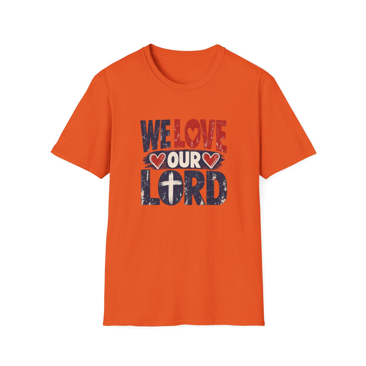 We Love Our Lord Christian Faith T-Shirt