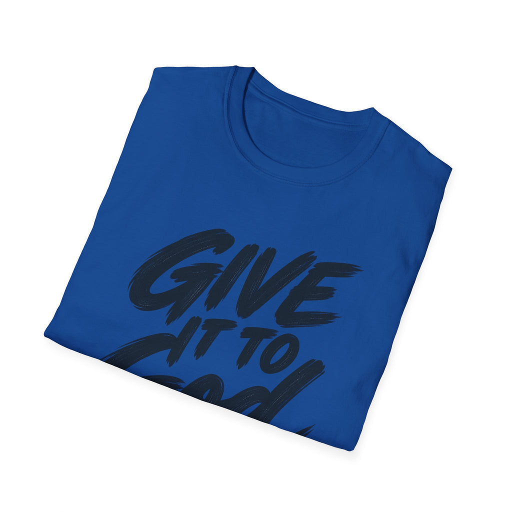 Give It to God T-Shirt – 1 Peter 5:7 Christian Faith Tee