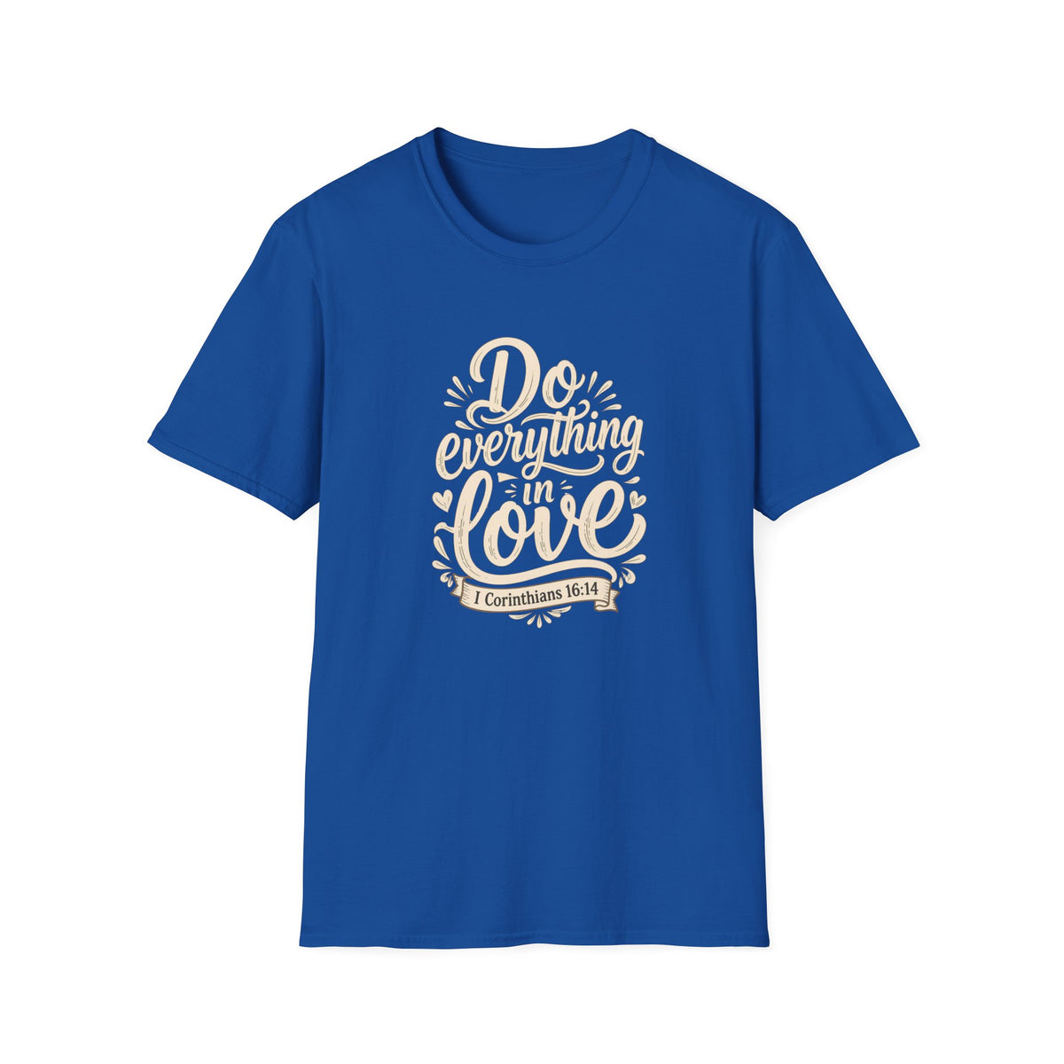 Do Everything With Love T-Shirt — 1 Corinthians 16:14 Christian Tee