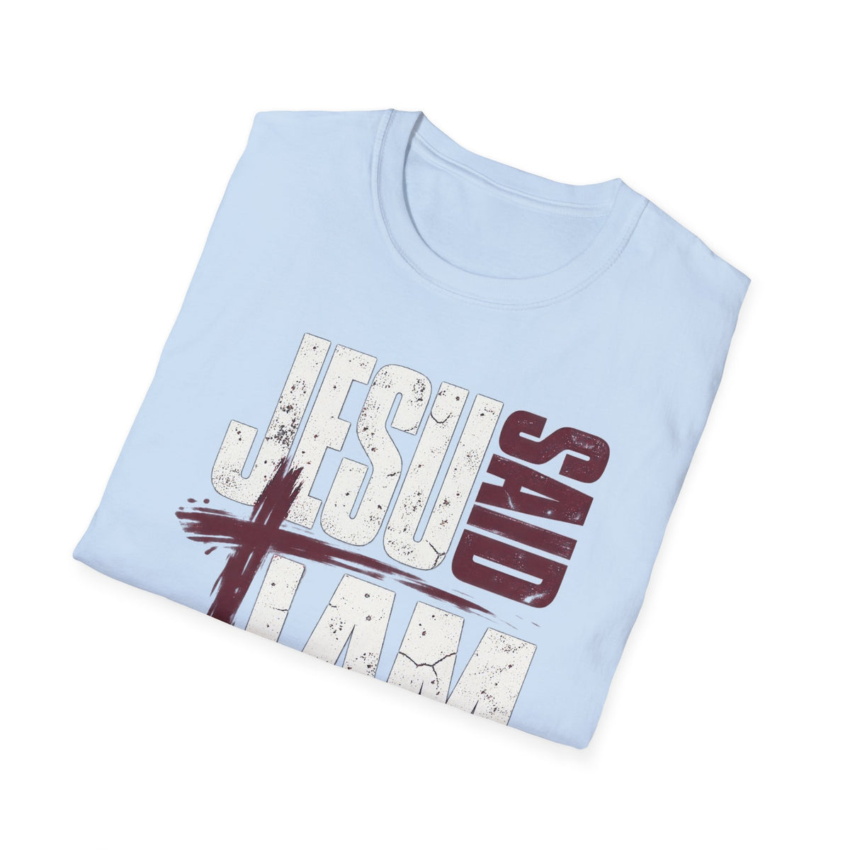 Jesus Said I Am the Way Christian T-Shirt