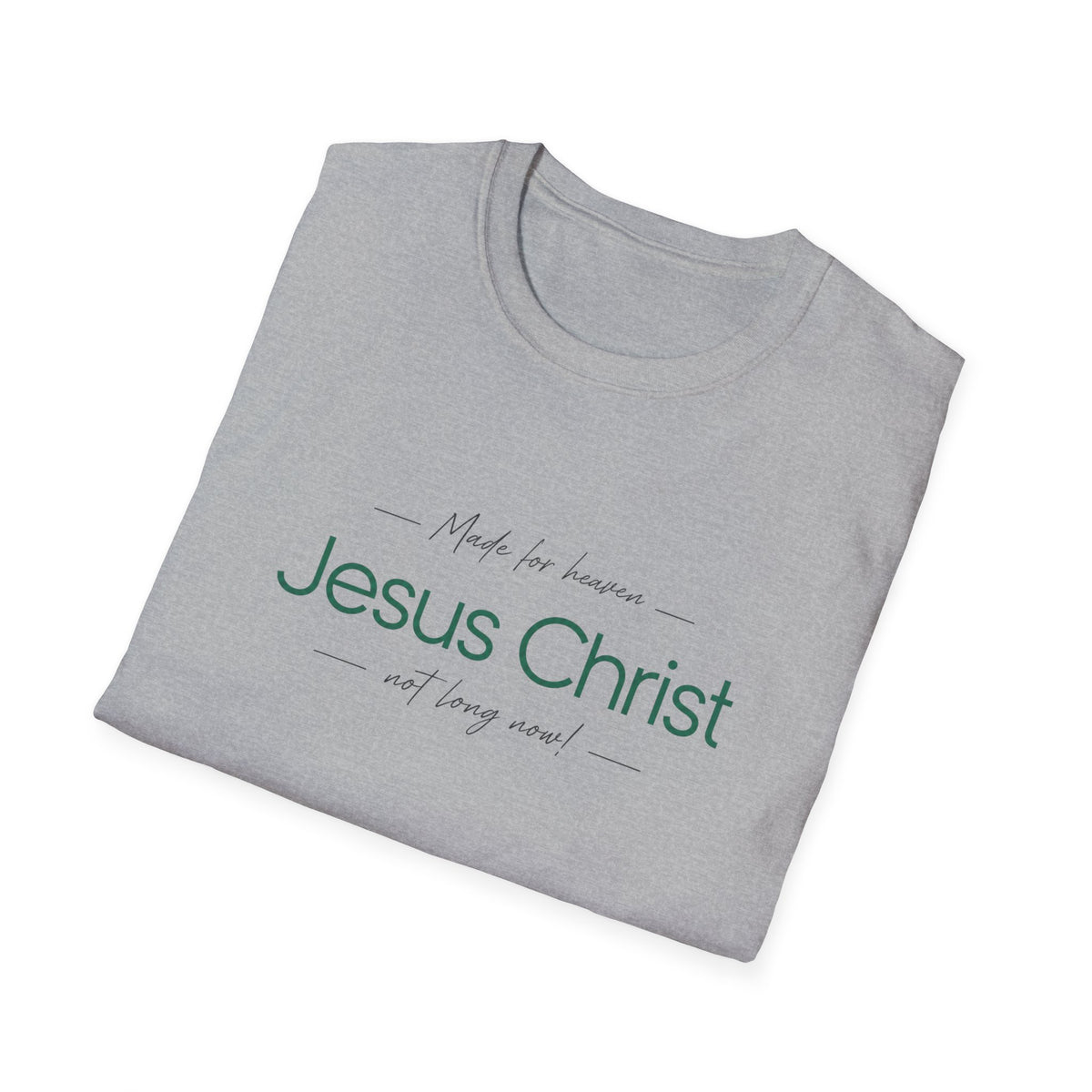 Jesus Christ Faith Shirt — "Green Print Made in Heaven" Inspirational Christian Tee