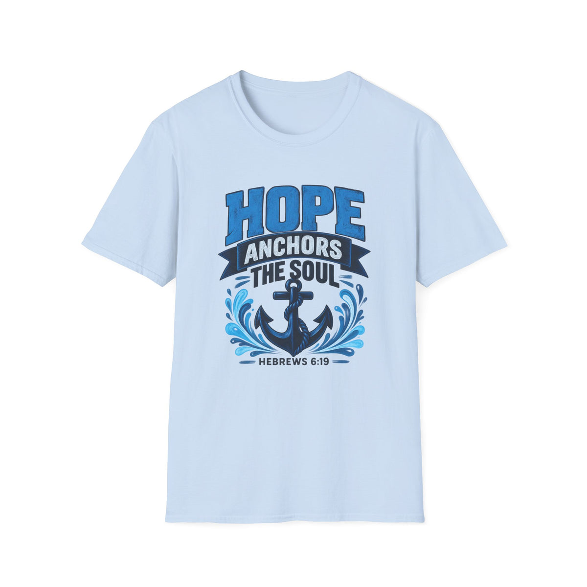Hope Anchors the Soul T-Shirt — Christian Anchor Tee (Hebrews 6:19)