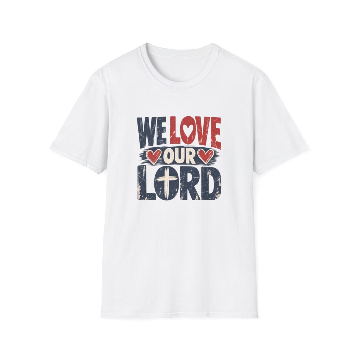 We Love Our Lord Christian Faith T-Shirt