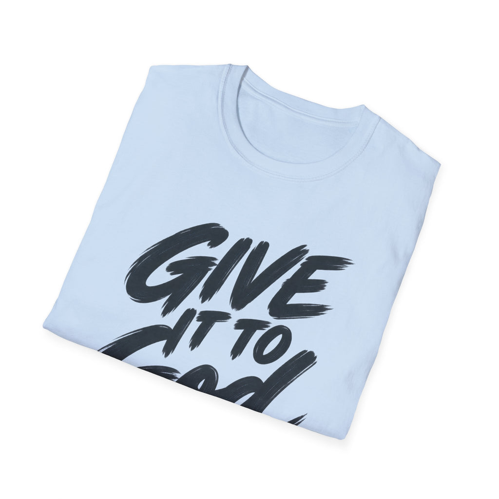 Give It to God T-Shirt – 1 Peter 5:7 Christian Faith Tee