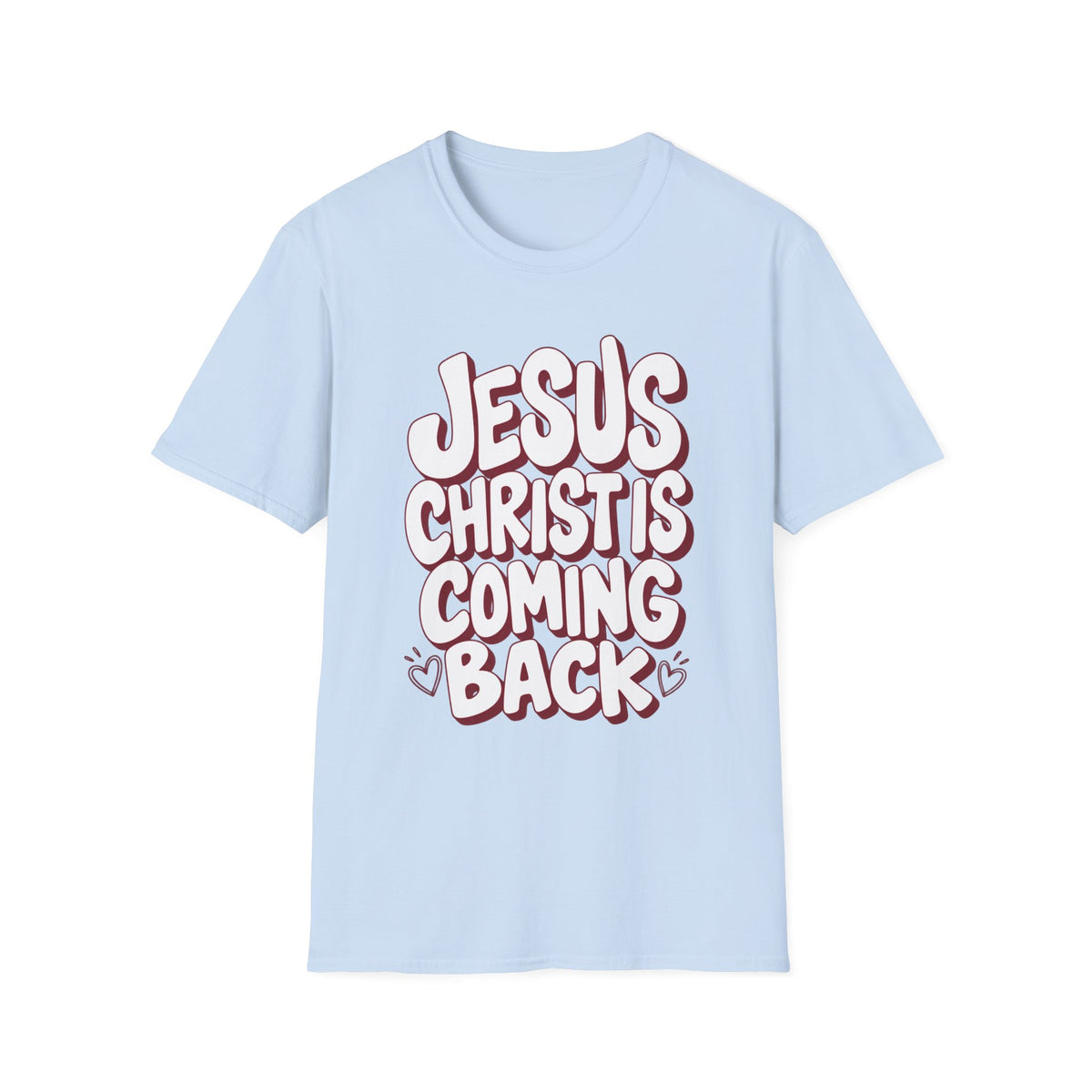 Jesus Christ Is Coming Back Christian Faith T-Shirt