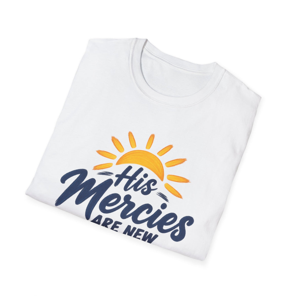 Faith T-Shirt — “His Mercies Are New Every Morning” Lamentations 3:22-23 Christian Tee