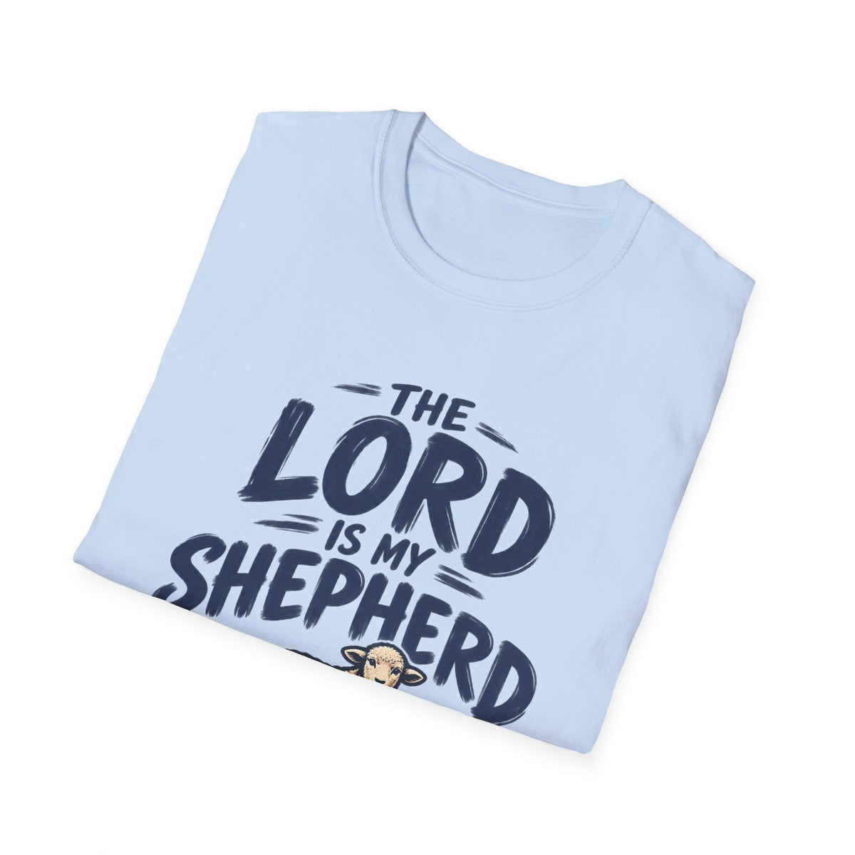 The Lord Is My Shepherd Psalm 23:1 Christian T-Shirt
