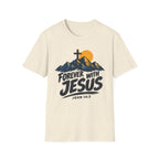 Forever With Jesus T-Shirt — Christian Faith Mountain Cross Tee (John 14:3)