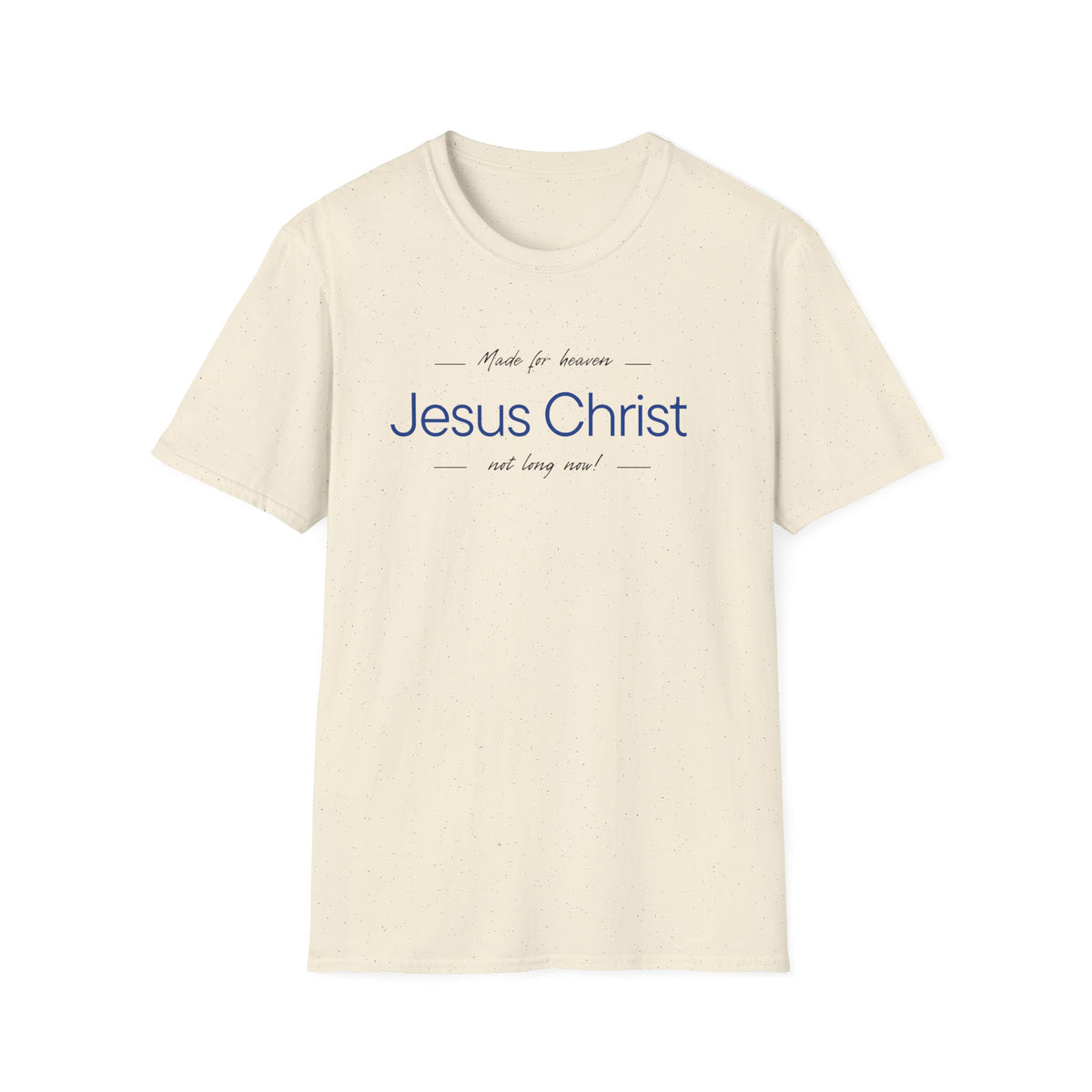 Jesus Christ Faith T-Shirt — "Jesus Christ Not Long Now" Christian Tee Blue Print