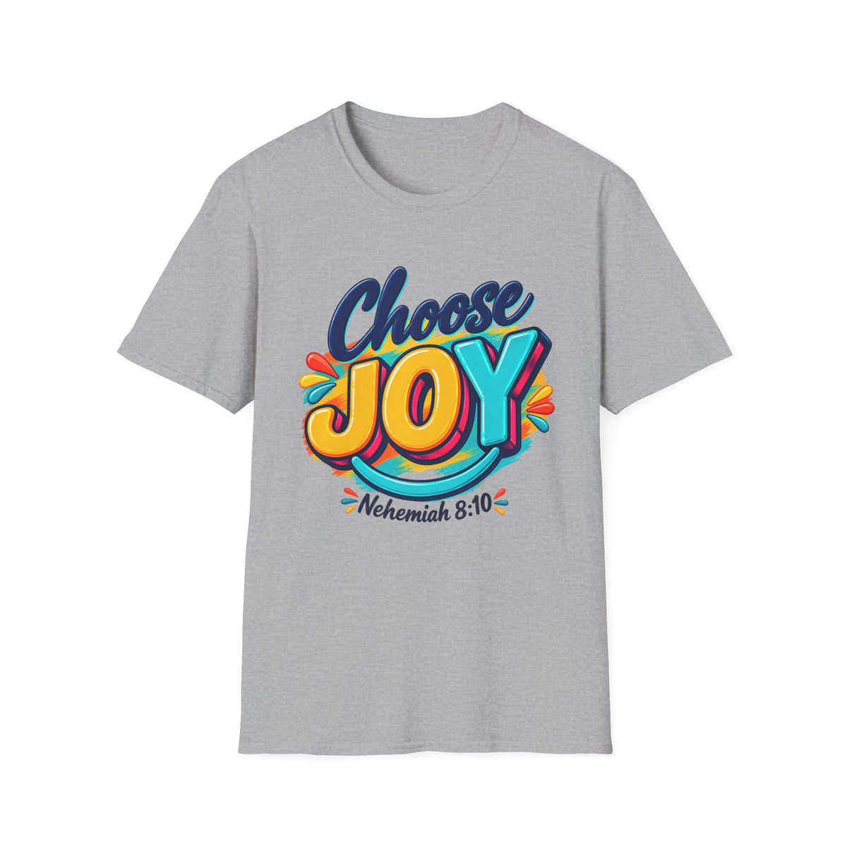 Choose Joy T‑Shirt — Colorful Nehemiah 8:10 Christian Tee