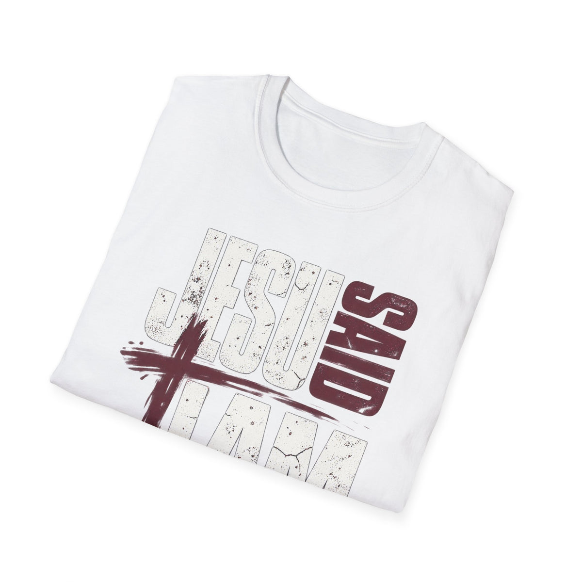 Jesus Said I Am the Way Christian T-Shirt