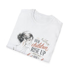 Her Children Rise Up Blessed T-Shirt — Inspirational Tee