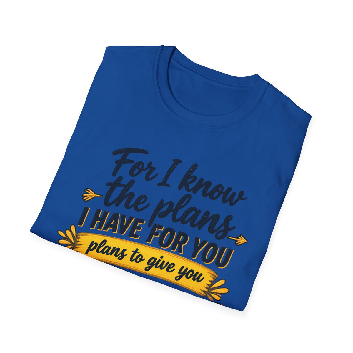 Jeremiah 29:11 Inspirational T‑Shirt — "For I Know the Plans I Have for You" Christian Faith Tee