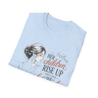 Her Children Rise Up Blessed T-Shirt — Inspirational Tee
