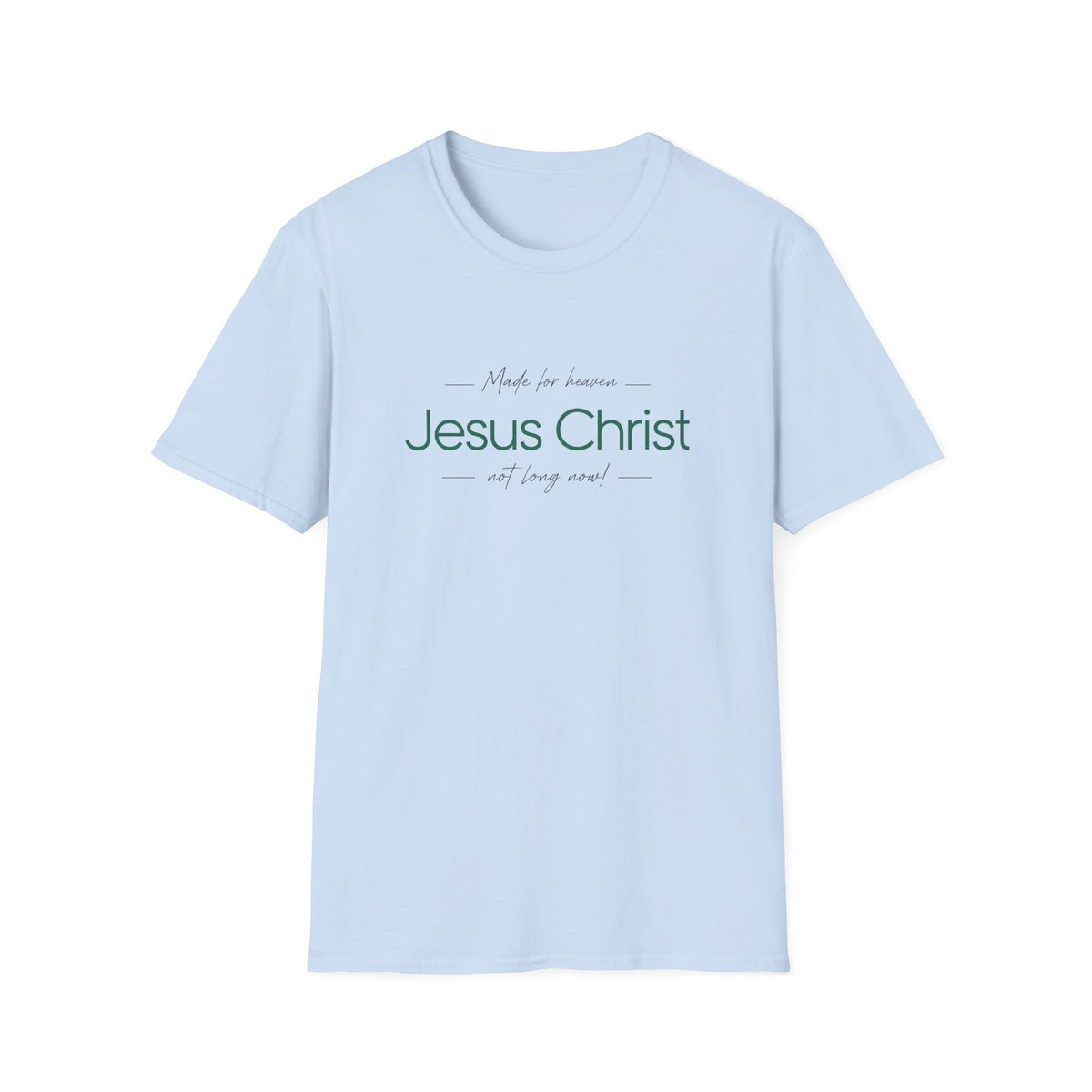 Jesus Christ Faith Shirt — "Green Print Made in Heaven" Inspirational Christian Tee