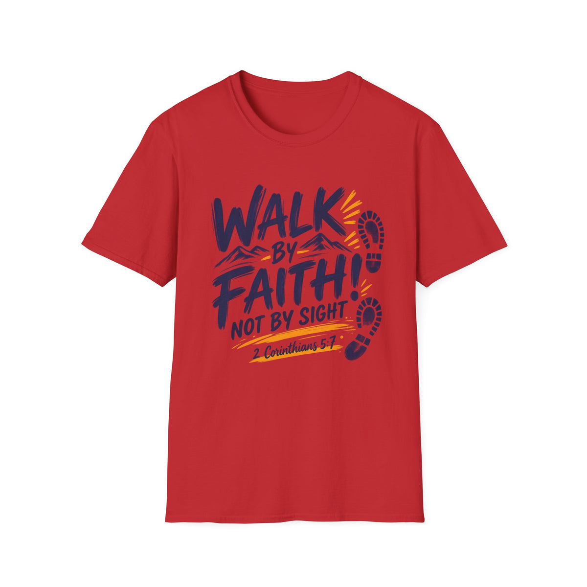 Walk by Faith Not by Sight Christian T-Shirt – 2 Corinthians 5:7