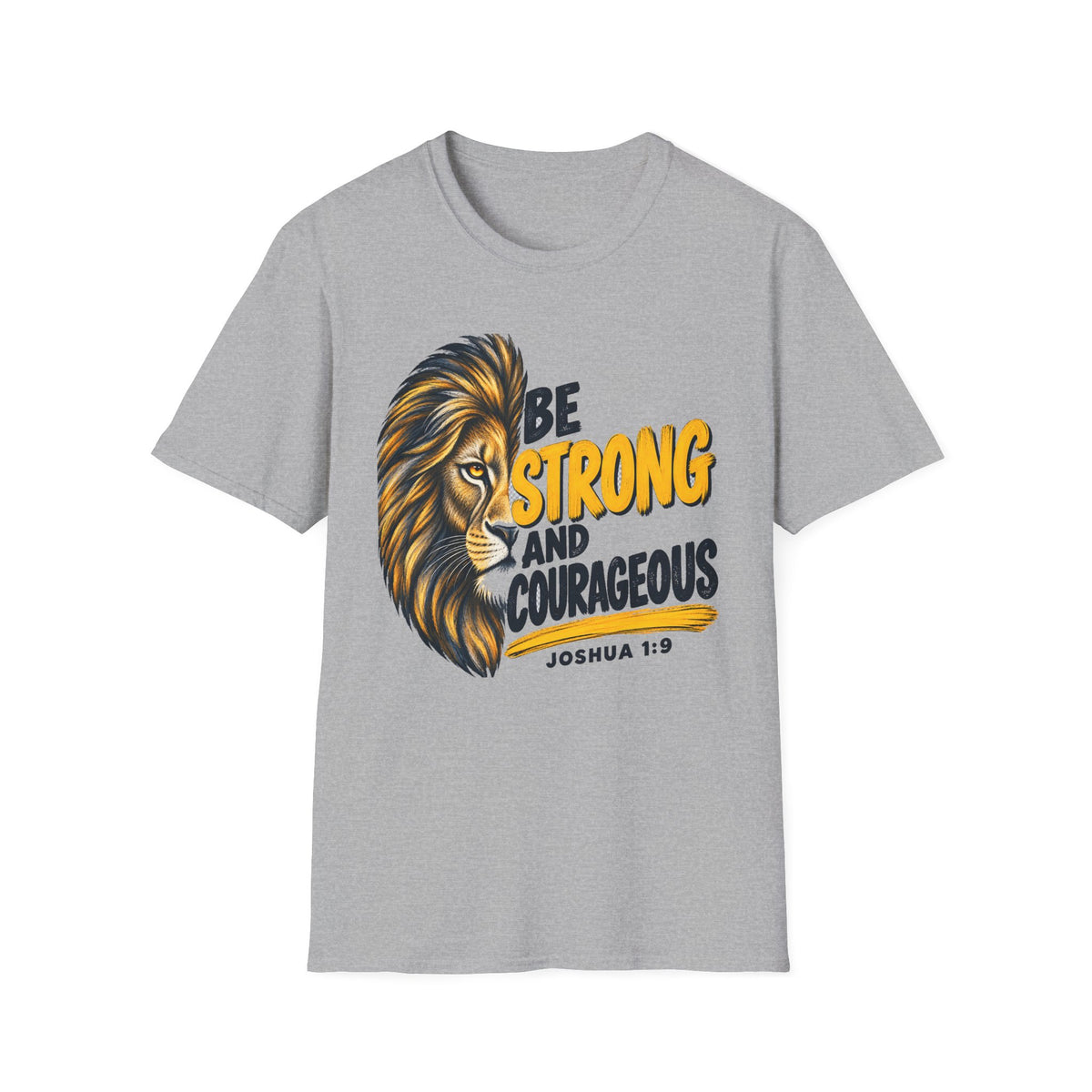 Be Strong and Courageous Lion T-Shirt — Joshua 1:9 Christian Faith Tee
