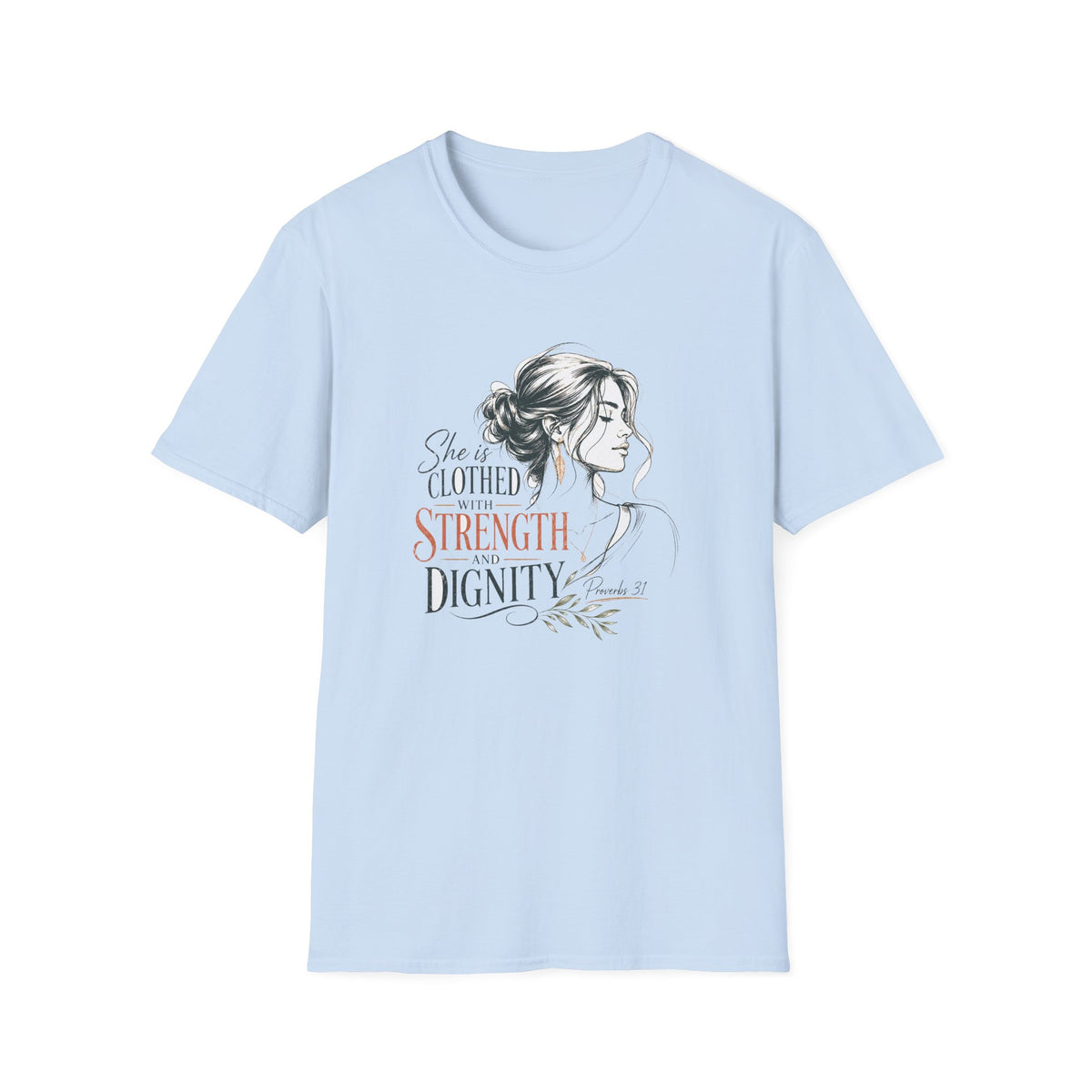 Strength & Dignity Graphic T-Shirt — 'She is clothed in strength and dignity' Inspirational Women's Tee