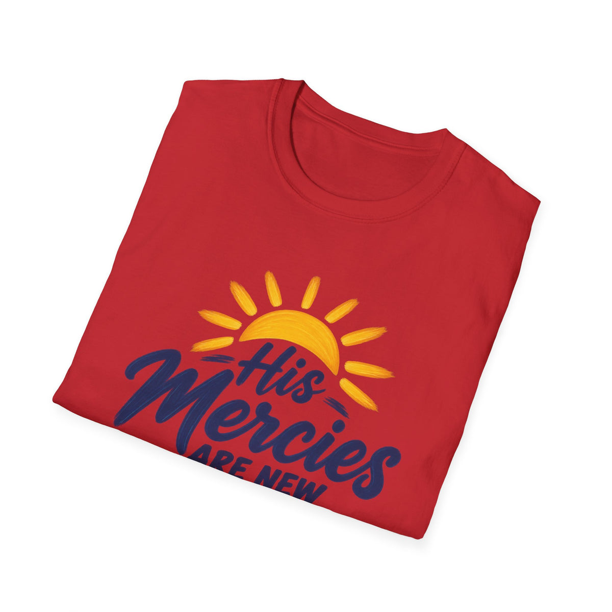 Faith T-Shirt — “His Mercies Are New Every Morning” Lamentations 3:22-23 Christian Tee