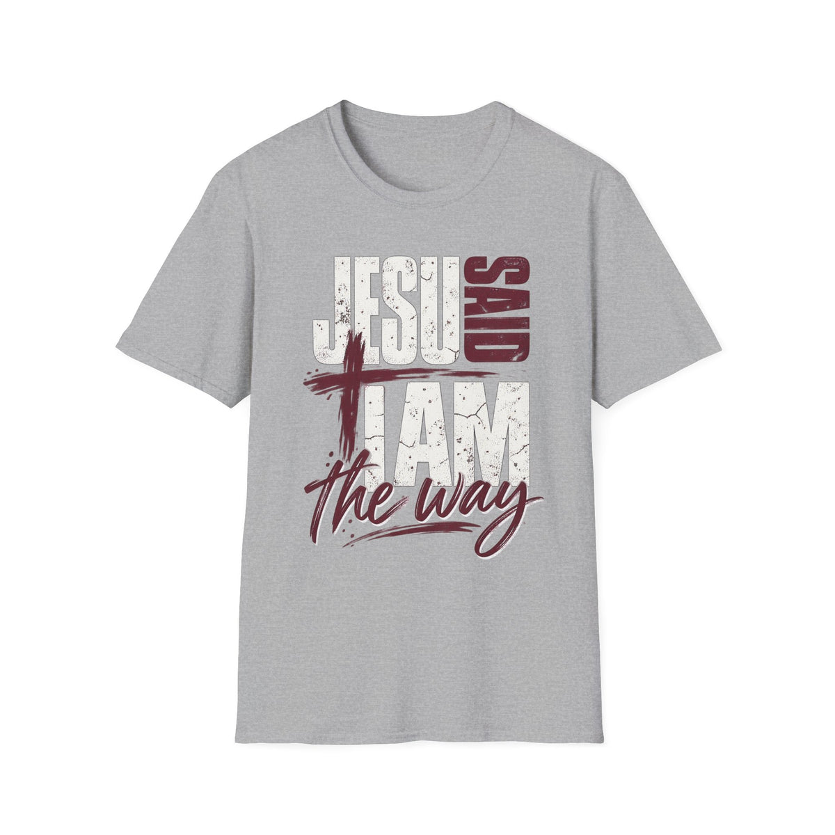 Jesus Said I Am the Way Christian T-Shirt