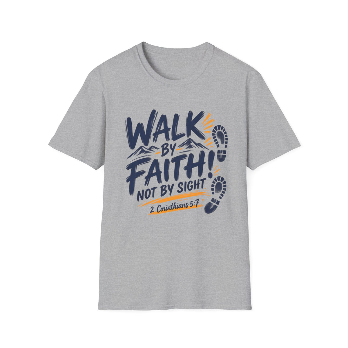 Walk by Faith Not by Sight Christian T-Shirt – 2 Corinthians 5:7