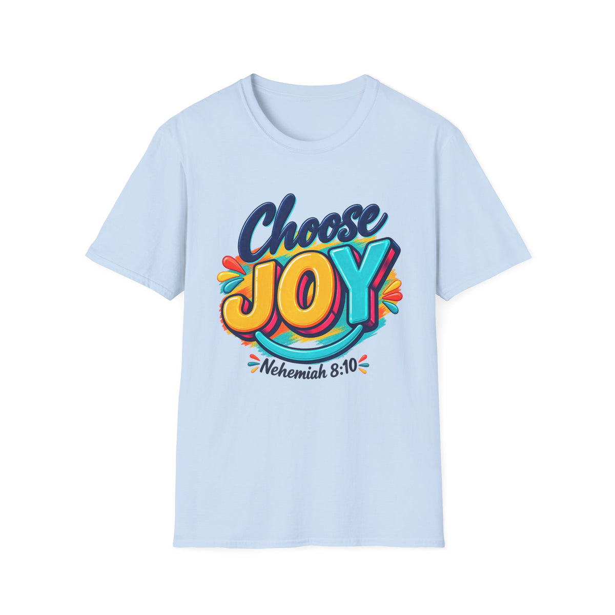 Choose Joy T‑Shirt — Colorful Nehemiah 8:10 Christian Tee