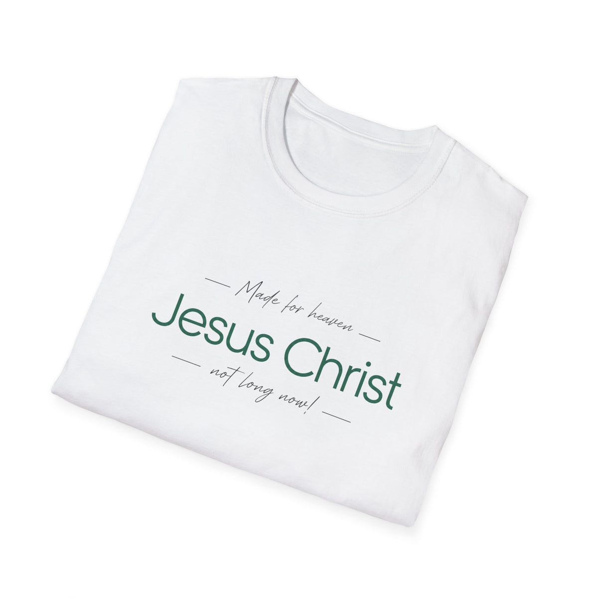 Jesus Christ Faith Shirt — "Green Print Made in Heaven" Inspirational Christian Tee