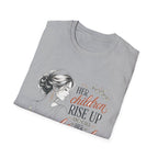 Her Children Rise Up Blessed T-Shirt — Inspirational Tee