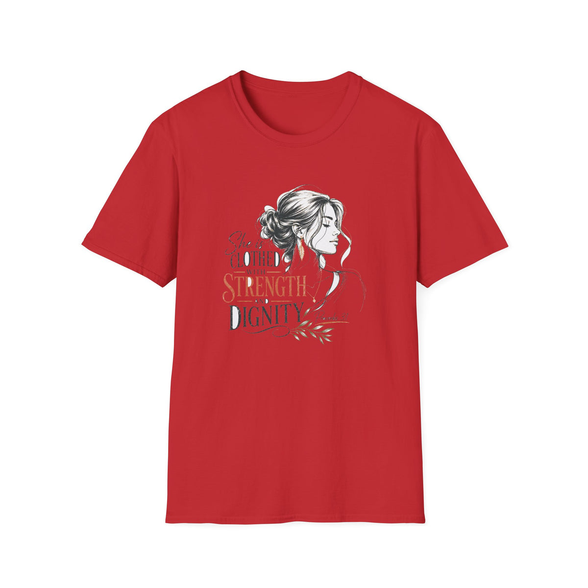 Strength & Dignity Graphic T-Shirt — 'She is clothed in strength and dignity' Inspirational Women's Tee