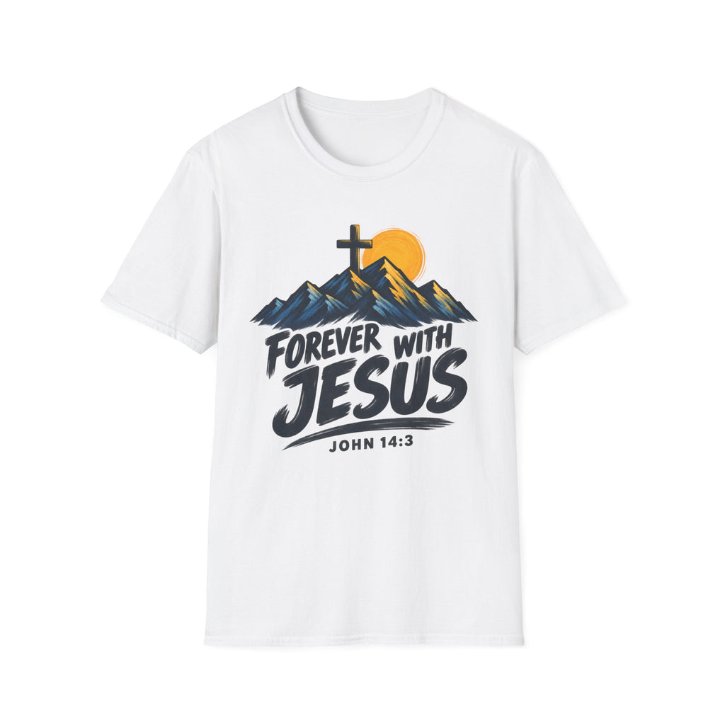 Forever With Jesus T-Shirt — Christian Faith Mountain Cross Tee (John 14:3)