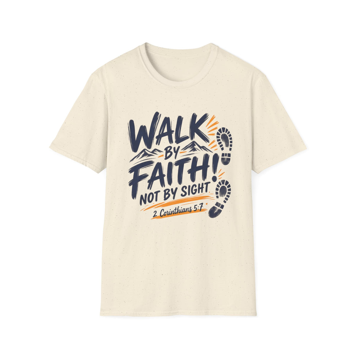Walk by Faith Not by Sight Christian T-Shirt – 2 Corinthians 5:7