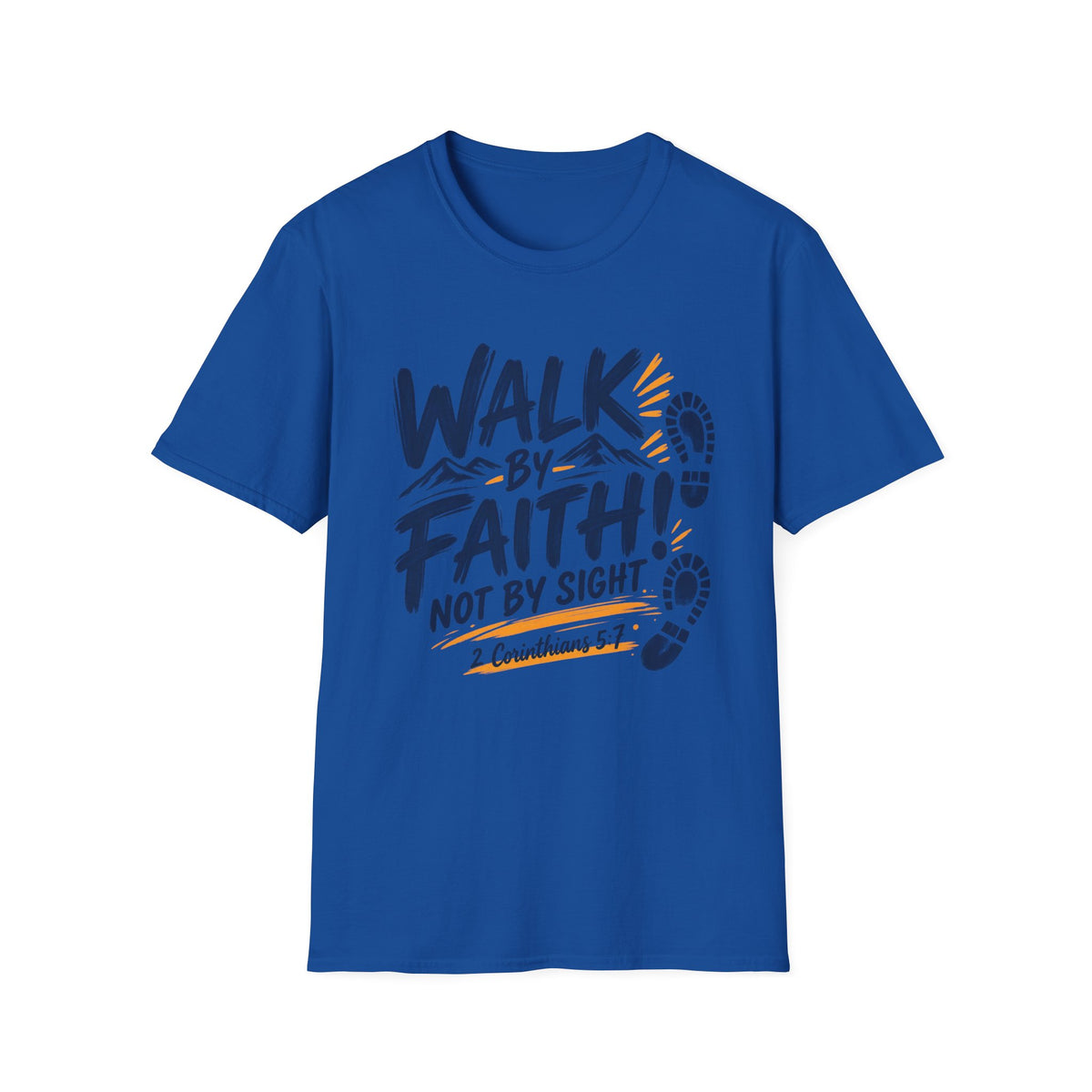 Walk by Faith Not by Sight Christian T-Shirt – 2 Corinthians 5:7