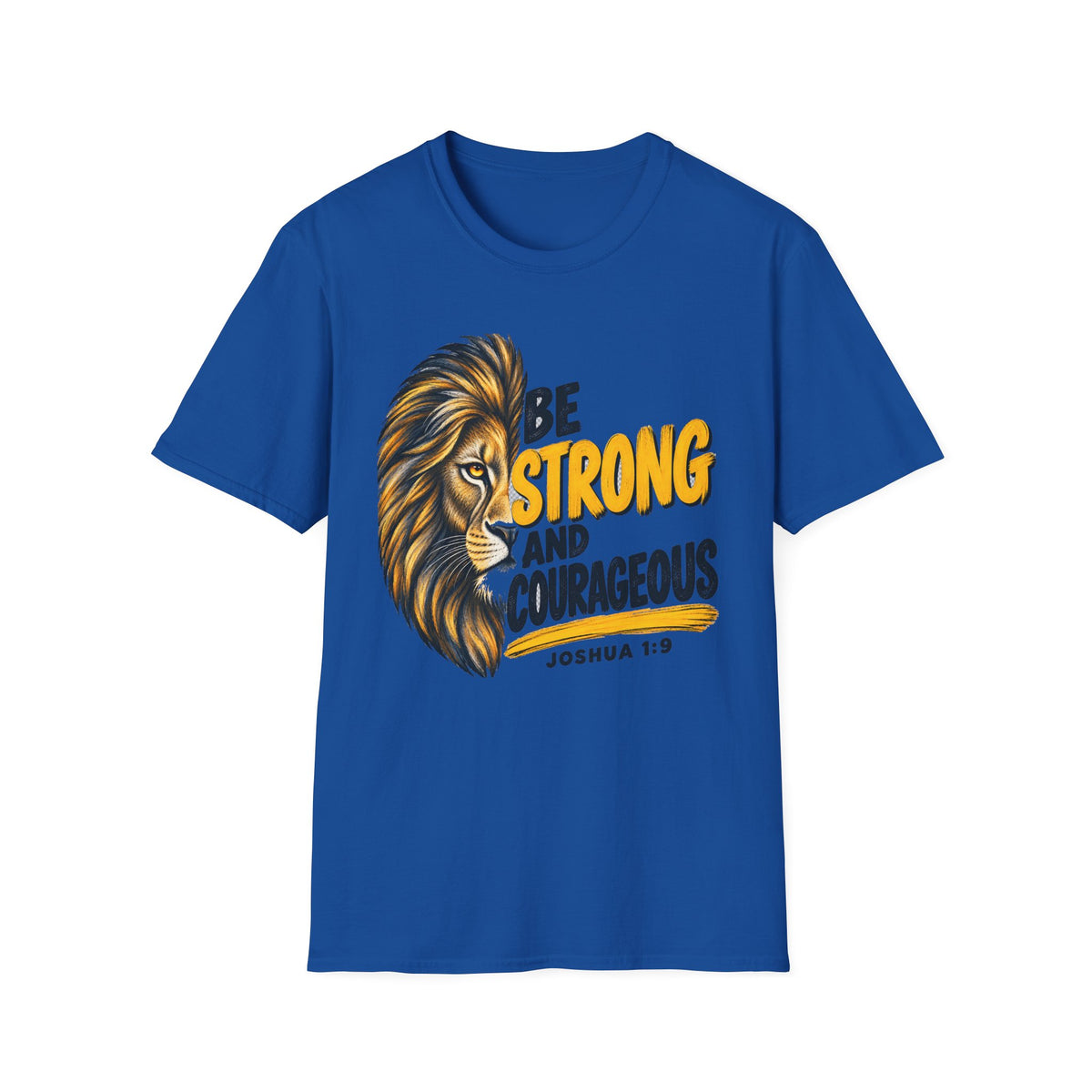 Be Strong and Courageous Lion T-Shirt — Joshua 1:9 Christian Faith Tee