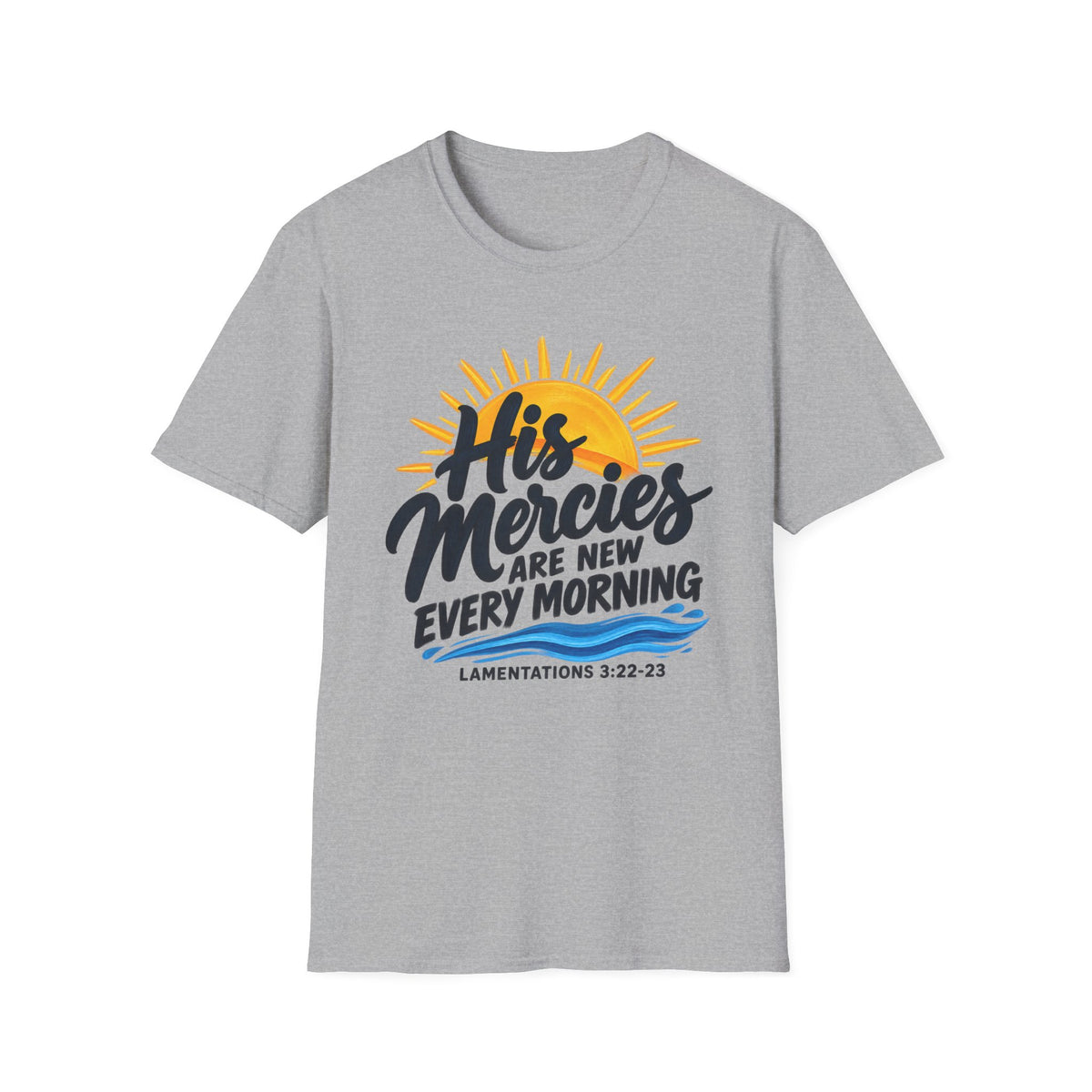 His Mercies Are New Every Morning T-Shirt — Christian Faith Inspirational Tee (Lamentations 3:22-23)