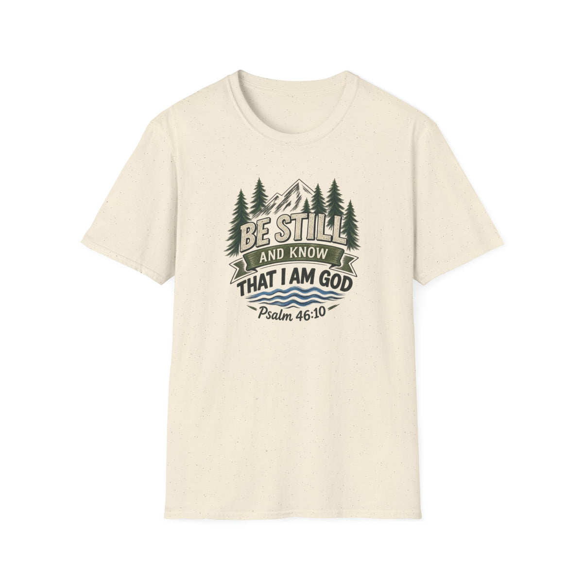Be Still and Know T-Shirt — Psalm 46:10 Mountain Faith Tee