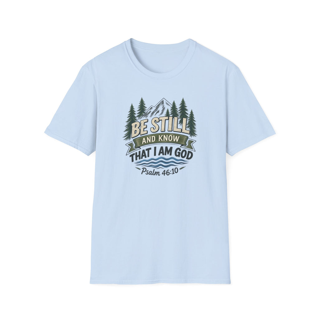 Be Still and Know T-Shirt — Psalm 46:10 Mountain Faith Tee