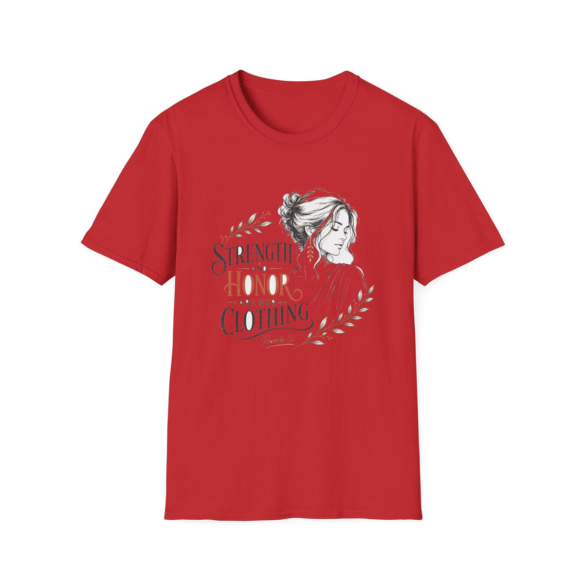 T-Shirt — "Strength and Honor Are Her Clothing" Inspirational Floral Graphic Tee