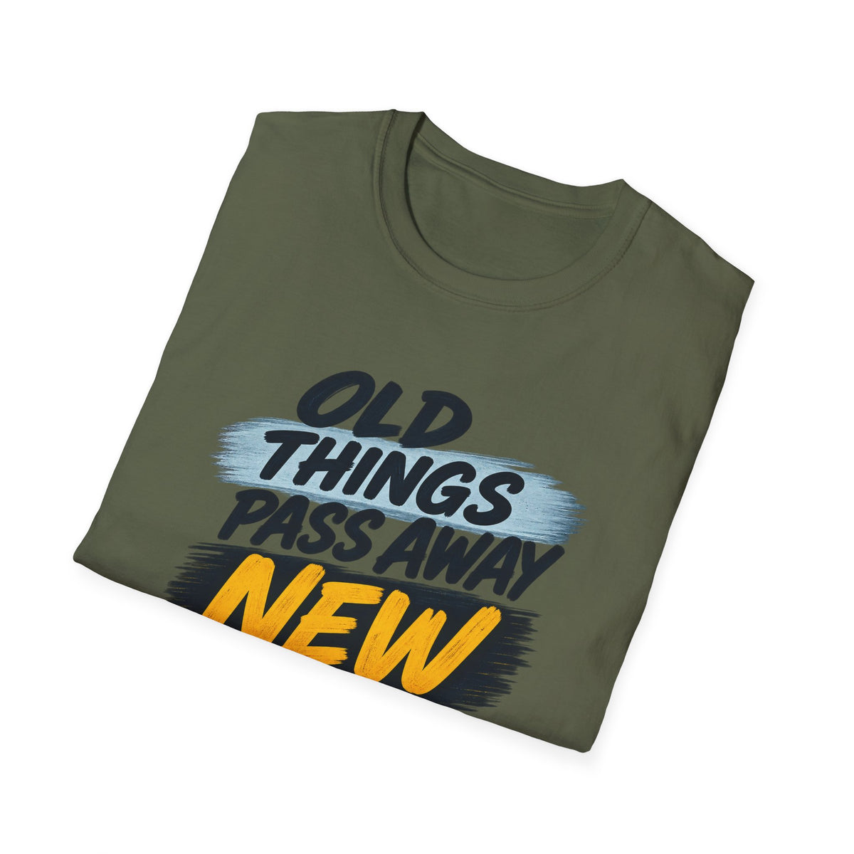 Inspirational T-Shirt — "Old Things Pass Away, New Things Come" (2 Corinthians 5:17)