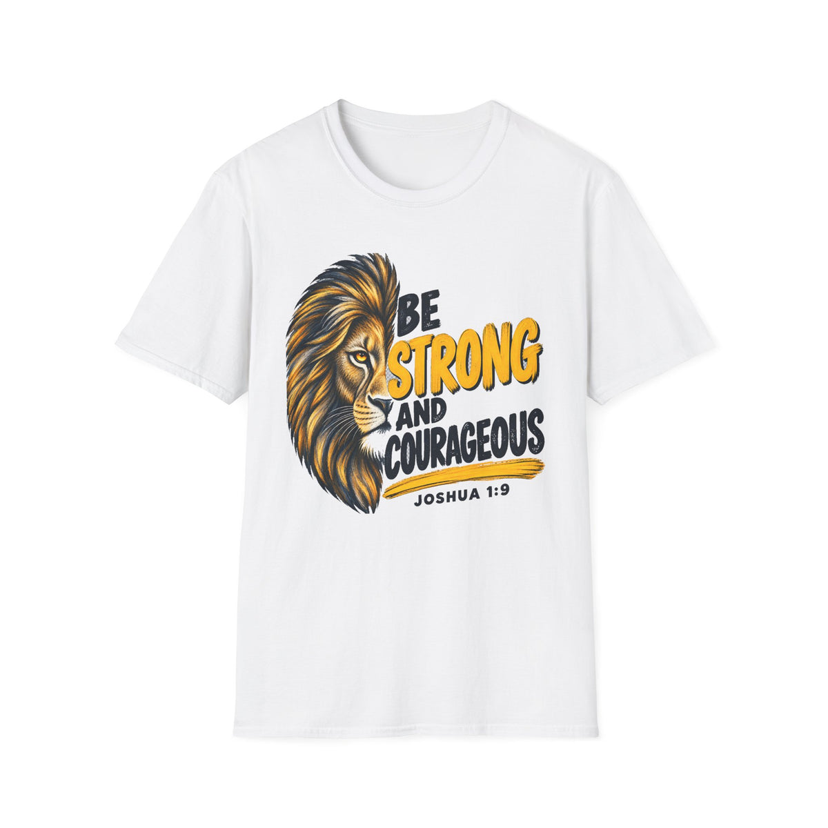 Be Strong and Courageous Lion T-Shirt — Joshua 1:9 Christian Faith Tee