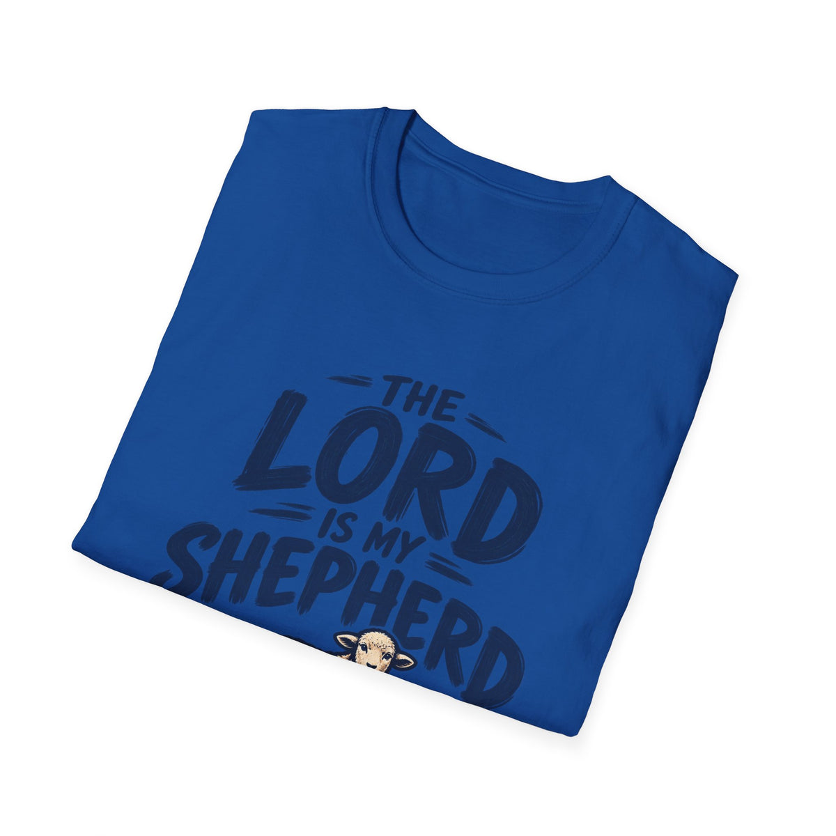 The Lord Is My Shepherd Psalm 23:1 Christian T-Shirt